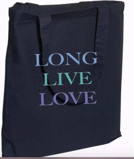 Long Live Love Tote